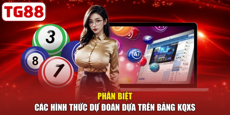 Phân biệt các hình thức dự đoán dựa trên bảng KQXS